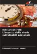 Echi ancestrali: L'impatto della storia... - Bild 1