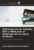 Utilización de los métodos QFD y FMEA para el desarrollo de un nuevo producto