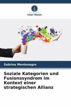 Soziale Kategorien und Fusionssyndrom im Kontext einer strategischen Allianz - Montenegro, Sabrina