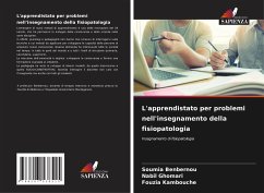 L'apprendistato per problemi nell'insegnamento della fisiopatologia - Benbernou, Soumia;Ghomari, Nabil;Kambouche, Fouzia