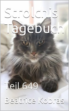 Strolchis Tagebuch - Teil 649 (eBook, ePUB) - Kobras, Beatrice