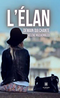 L’élan demain qui chante (eBook, ePUB) - Muchembled, Hélène