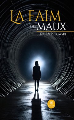 La faim des maux (eBook, ePUB) - Szepetowski, Lena