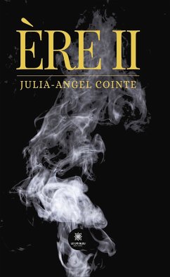 Ère II (eBook, ePUB) - Cointe, Julia-Angel