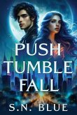 Push, Tumble & Fall