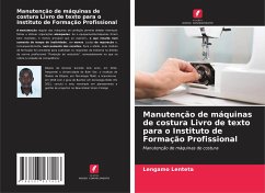 Manutenção de máquinas de costura Livro de texto para o Instituto de Formação Profissional - Lenteta, Lengamo