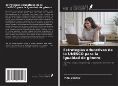 Estrategias educativas de la UNESCO para la igualdad de género - Deeney, Irina