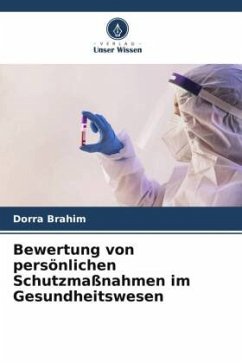 Bewertung von persönlichen Schutzmaßnahmen im Gesundheitswesen - Brahim, Dorra