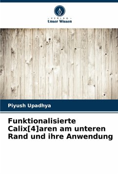 Funktionalisierte Calix[4]aren am unteren Rand und ihre Anwendung - Upadhya, Piyush