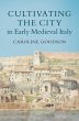 Cultivating the City in Early Medieval... - Bild 1