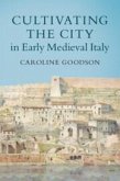 Cultivating the City in Early Medieval Italy
