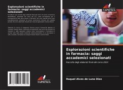 Esplorazioni scientifiche in farmacia: saggi accademici selezionati - Dias, Raquel Alves de Luna