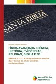 Física Avançada, Ciência, História, Evidências, Religião, Bíblia E Fé