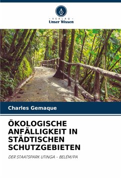 ÖKOLOGISCHE ANFÄLLIGKEIT IN STÄDTISCHEN SCHUTZGEBIETEN - Gemaque, Charles