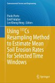 Using 137Cs Resampling Method to Estimate Mean Soil Erosion Rates for Selected Time Windows (eBook, PDF)