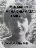 Mia madre mi ha chiamata Emily (eBook, ePUB)