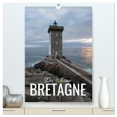 Du schöne Bretagne (hochwertiger Premium Wandkalender 2025 DIN A2 hoch), Kunstdruck in Hochglanz - Calvendo;Bremser, Christian