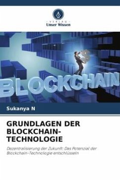 GRUNDLAGEN DER BLOCKCHAIN-TECHNOLOGIE - N, Sukanya