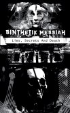 SINthetik Messsiah - Lies, Secrets, And Death