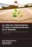 Le rôle de l'interleukine 17 dans l'athérosclérose et le diabète