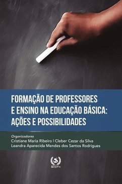 Formação de professores e Ensino na Educação Básica - Da Silva, Cleber Cezar; Rodrigues, Leandra Aparecida; Rassi, Lívia