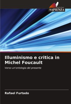 Illuminismo e critica in Michel Foucault - Furtado, Rafael