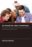 Le travail du c¿ur numérique Le travail du c¿ur numérique