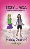 Izzy and Mia- Holiday Disaster