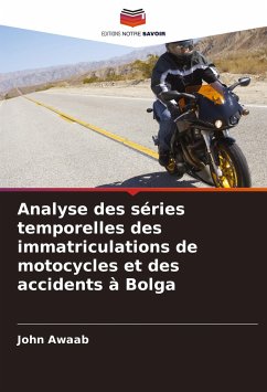 Analyse des séries temporelles des immatriculations de motocycles et des accidents à Bolga - Awaab, John