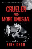 Crueler and More Unusual