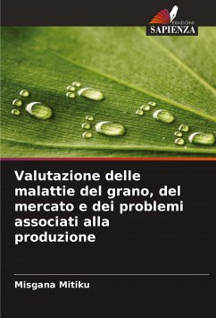 Valutazione delle malattie del grano, del mercato e dei problemi associati alla produzione - Mitiku, Misgana