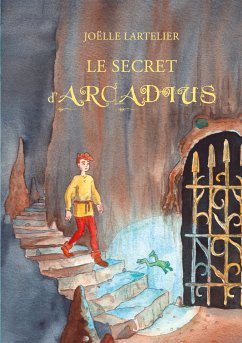Le secret d'Arcadius (eBook, ePUB) - Lartelier, Joëlle