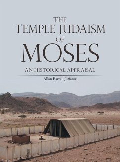 THE TEMPLE JUDAISM OF MOSES - Juriansz, Allan Russell