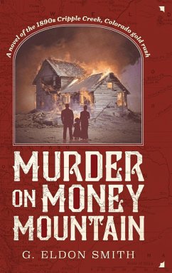 Murder on Money Mountain - Smith, G. Eldon