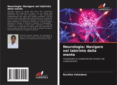 Neurologia: Navigare nel labirinto della mente - Vahadane, Ruchika