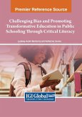 Challenging Bias and Promoting Transformative Education in Public Schooling Through Critical Literacy