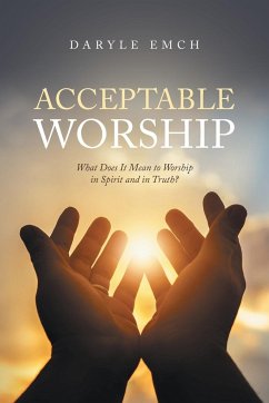 Acceptable Worship - Emch, Daryle