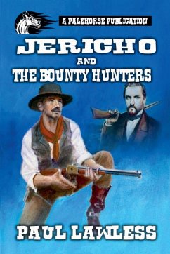 Jericho and the Bounty Hunters - Lawless, Paul