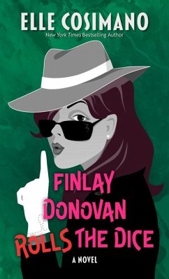 Finlay Donovan Rolls the Dice - Cosimano, Elle