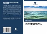 Nullpunkt-Referenz: Bewusste Philosophie