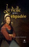 La vieille qu&quote;on a éhpadée (eBook, ePUB)