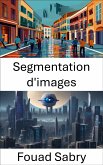 Segmentation d'images (eBook, ePUB)