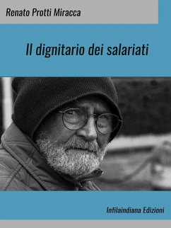 Il dignitario dei salariati (eBook, ePUB) - Protti Miracca, Renato