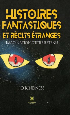 Histoires fantastiques et récits étranges (eBook, ePUB) - Kindness, Jo