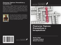 Fluoruros Tópicos: Preventivos y terapéuticos - Shah, Reetu; Sodani, Vasudha; Sarvaiya, Bhumi