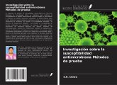 Investigación sobre la susceptibilidad antimicrobiana Métodos de prueba