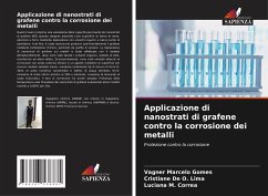 Applicazione di nanostrati di grafene contro la corrosione dei metalli - Gomes, Vagner Marcelo;De O. Lima, Cristiane;M. Correa, Luciana