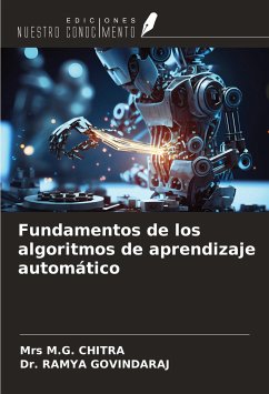 Fundamentos de los algoritmos de aprendizaje automático - Chitra, Mrs M. G.; Govindaraj, Ramya