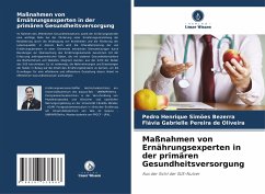 Maßnahmen von Ernährungsexperten in der primären Gesundheitsversorgung - Simões Bezerra, Pedro Henrique;Pereira de Oliveira, Flávia Gabrielle