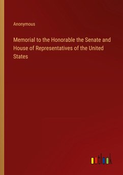 Memorial to the Honorable the Senate and House of Representatives of the United States